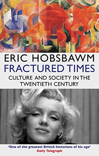 Fractured Times: Culture and Society in the Twentieth Century von Little, Brown & Company